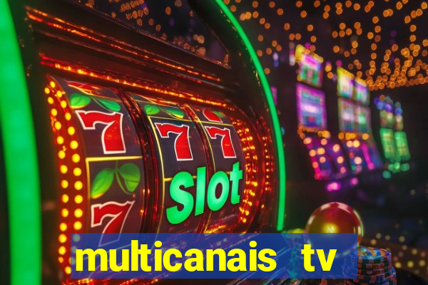 multicanais tv online ao vivo